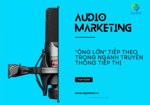 Audio Marketing hứa hẹn là “ông lớn” tiếp theo trong lĩnh vực truyền thông